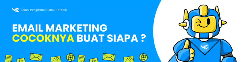 Email Marketing Cocok untuk Siapa? Cek Apakah Bisnis Anda Termasuk