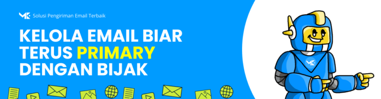 Kelola Email Biar Terus Primary Dengan Bijak