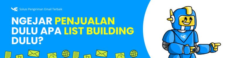 Ngejar Penjualan dulu apa List Building dulu