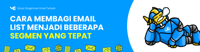 Jangan Kirim Pesan yang Sama ke Semua Orang! Ini Cara Membagi Email List Menjadi Segmen yang Tepat