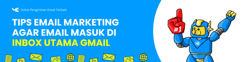Anti Masuk Spam! 6 Tips Email Marketing agar Masuk Inbox Gmail