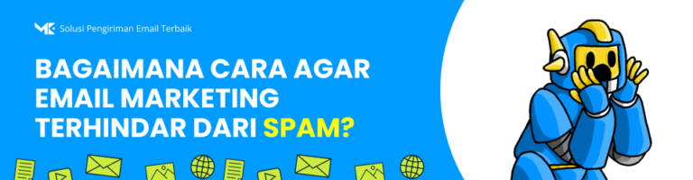 Bagaimana Cara Agar Email Marketing Terhindar dari Spam?