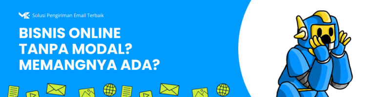 Bisnis Online Tanpa Modal? Memangnya Ada? Temukan Peluang dan Faktanya di Sini