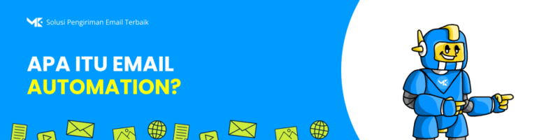 Apa Itu Email Automation? Cara Kerja dan Manfaatnya untuk Melejitkan Penjualan