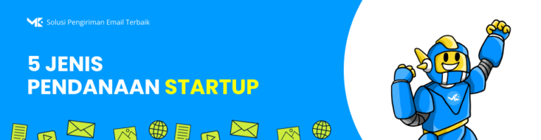 Ingin Bangun Bisnis? Kenali 5 Jenis Pendanaan Startup yang Wajib Diketahui Founder