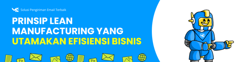 Mengenal Prinsip Lean Manufacturing untuk Efisiensi Bisnis