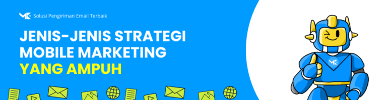 Era Mobile: 7 Jenis Strategi Mobile Marketing Paling Ampuh untuk Melejitkan Penjualan