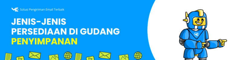 Jangan Sampai Keliru! Kenali Jenis-Jenis Persediaan di Gudang Penyimpanan agar Stok Selalu Aman