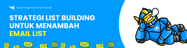 Strategi List Building: Cara Jitu Menambah Daftar Email Pelanggan yang Berkualitas