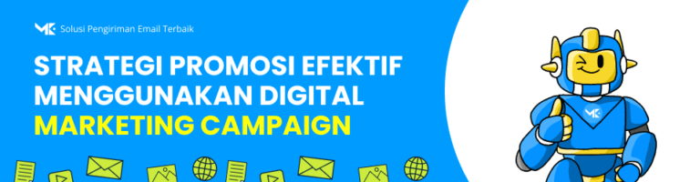 Strategi Promosi Efektif: Cara Menjalankan Digital Marketing Campaign yang Sukses
