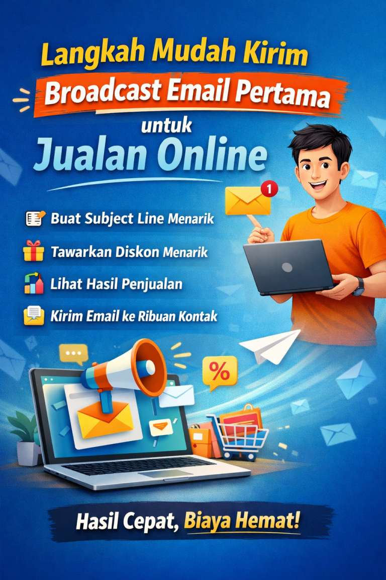 Langkah Mudah Kirim Broadcast Email Pertama untuk Jualan Online