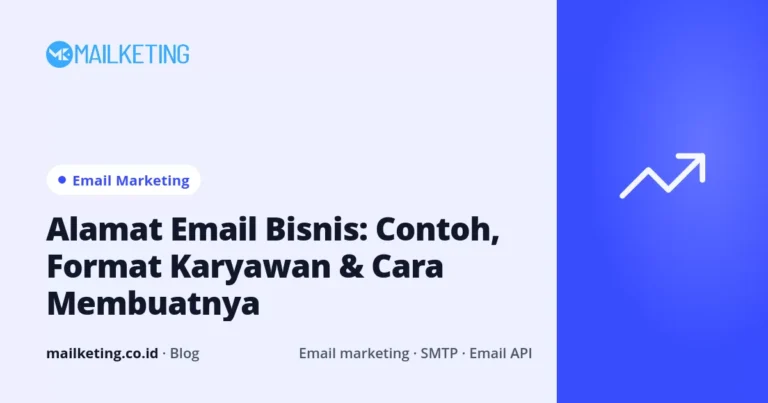 Alamat Email Bisnis: Contoh, Format Karyawan & Cara Membuatnya