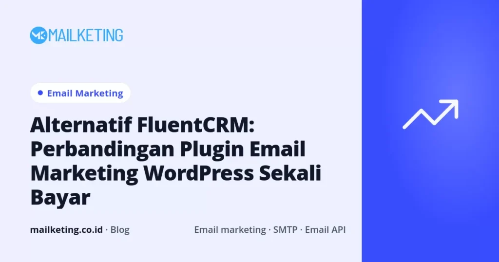 Alternatif FluentCRM: Perbandingan Plugin Email Marketing WordPress Sekali Bayar