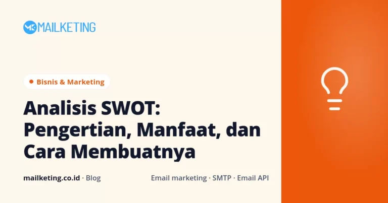 Analisis SWOT: Pengertian, Manfaat, dan Cara Membuatnya