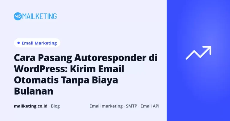 Cara Pasang Autoresponder di WordPress: Kirim Email Otomatis Tanpa Biaya Bulanan