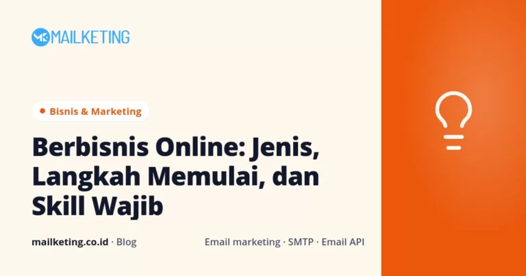 Berbisnis Online: Jenis, Langkah Memulai, dan Skill Wajib