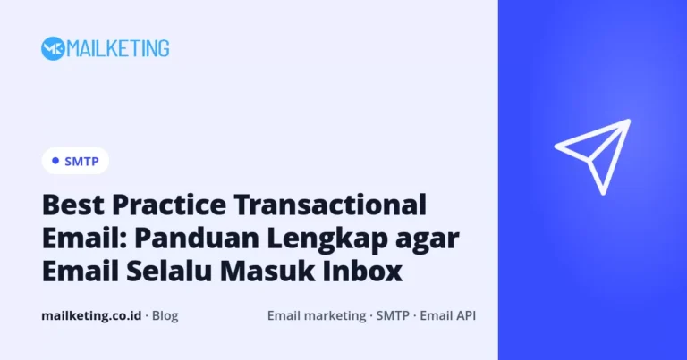 Best Practice Transactional Email: Panduan Lengkap agar Email Selalu Masuk Inbox