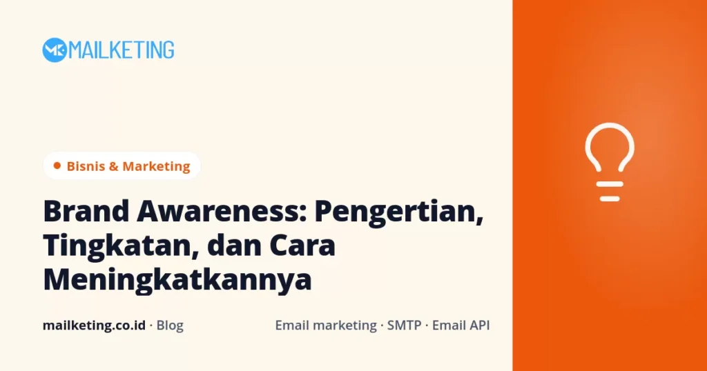 Brand Awareness: Pengertian, Tingkatan, dan Cara Meningkatkannya