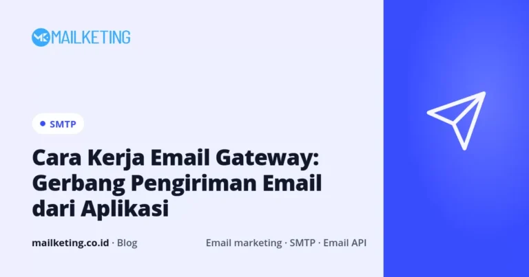Cara Kerja Email Gateway: Gerbang Pengiriman Email dari Aplikasi