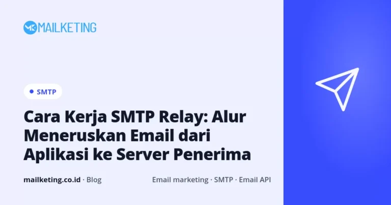 Cara Kerja SMTP Relay: Alur Meneruskan Email dari Aplikasi ke Server Penerima
