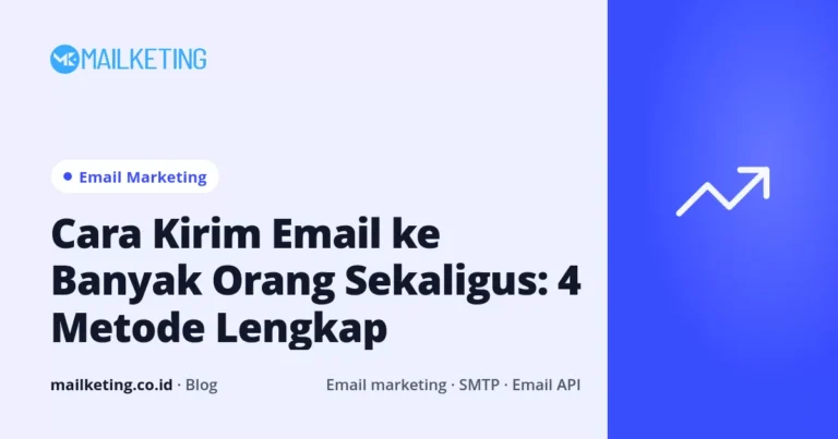 Cara Kirim Email ke Banyak Orang Sekaligus: 4 Metode Lengkap