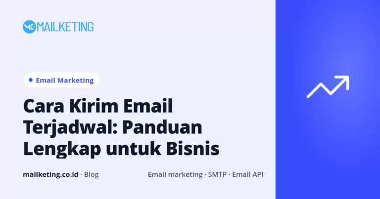 Cara Kirim Email Terjadwal: Panduan Lengkap untuk Bisnis