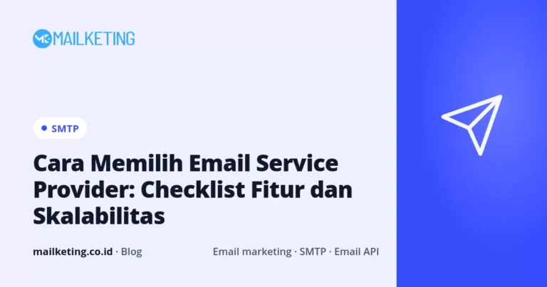 Cara Memilih Email Service Provider: Checklist Fitur dan Skalabilitas