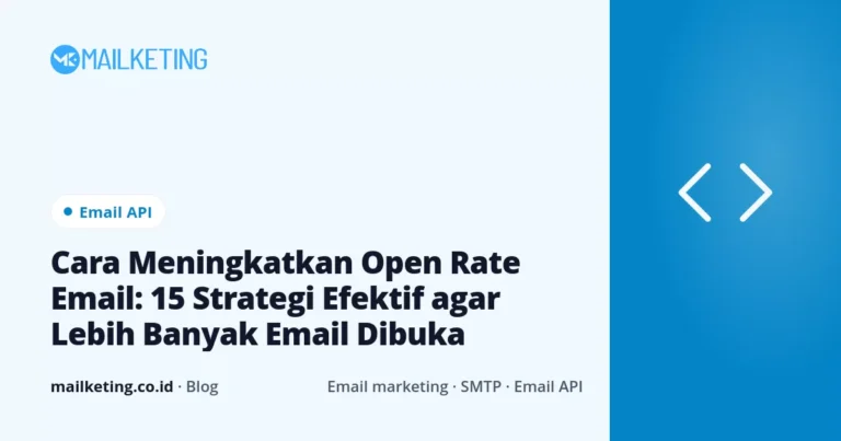 Cara Meningkatkan Open Rate Email: 15 Strategi Efektif agar Lebih Banyak Email Dibuka