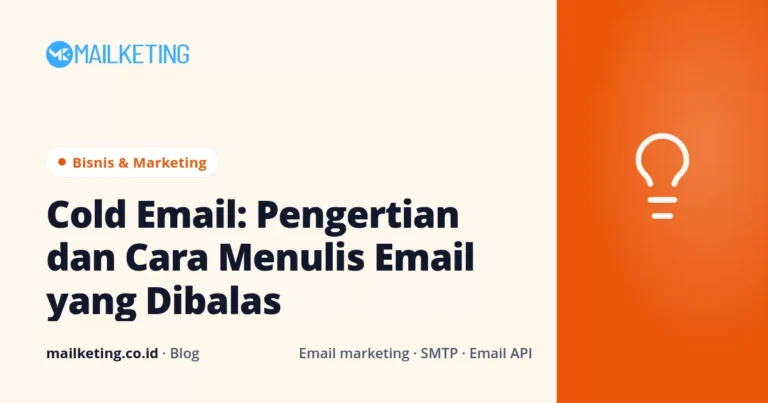 Cold Email: Pengertian dan Cara Menulis Email yang Dibalas