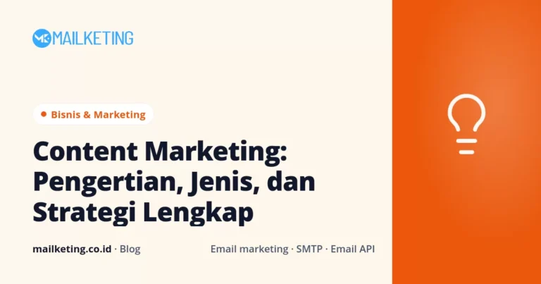 Content Marketing: Pengertian, Jenis, dan Strategi Lengkap