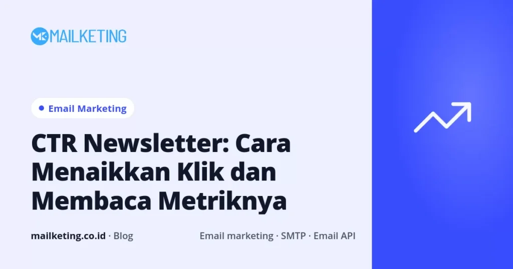 CTR Newsletter: Cara Menaikkan Klik dan Membaca Metriknya
