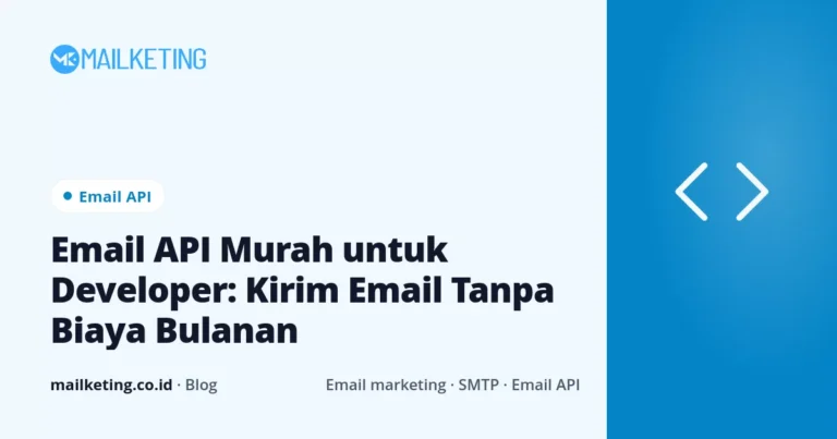 Email API Murah untuk Developer: Kirim Email Tanpa Biaya Bulanan