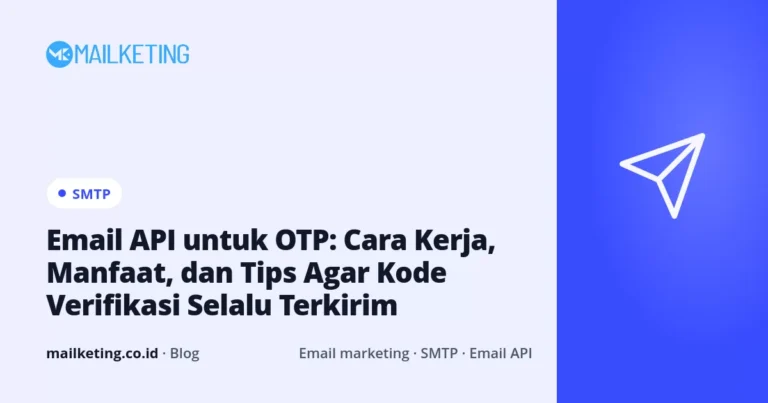 Email API untuk OTP: Cara Kerja, Manfaat, dan Tips Agar Kode Verifikasi Selalu Terkirim