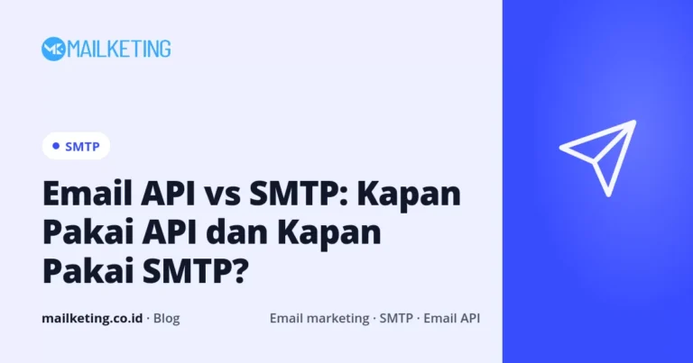 Email API vs SMTP: Kapan Pakai API dan Kapan Pakai SMTP?