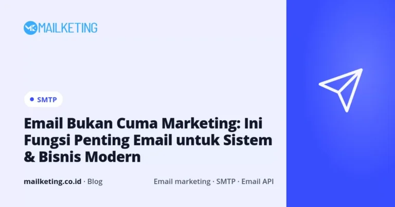 Email Bukan Cuma Marketing: Ini Fungsi Penting Email untuk Sistem & Bisnis Modern