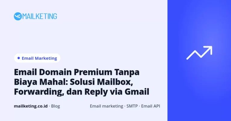 Email Domain Premium Tanpa Biaya Mahal: Solusi Mailbox, Forwarding, dan Reply via Gmail