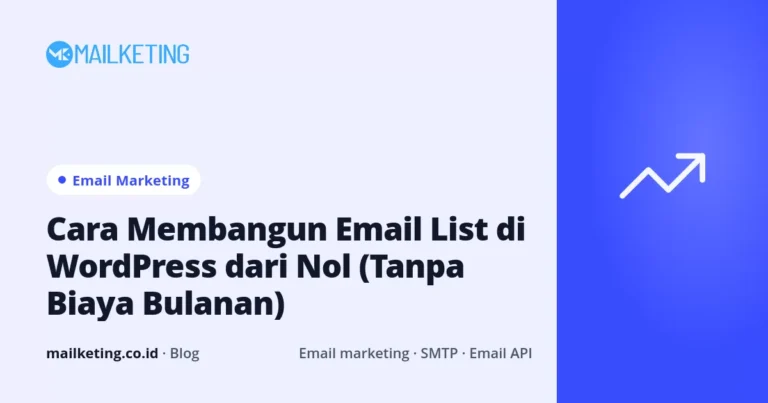Cara Membangun Email List di WordPress dari Nol (Tanpa Biaya Bulanan)