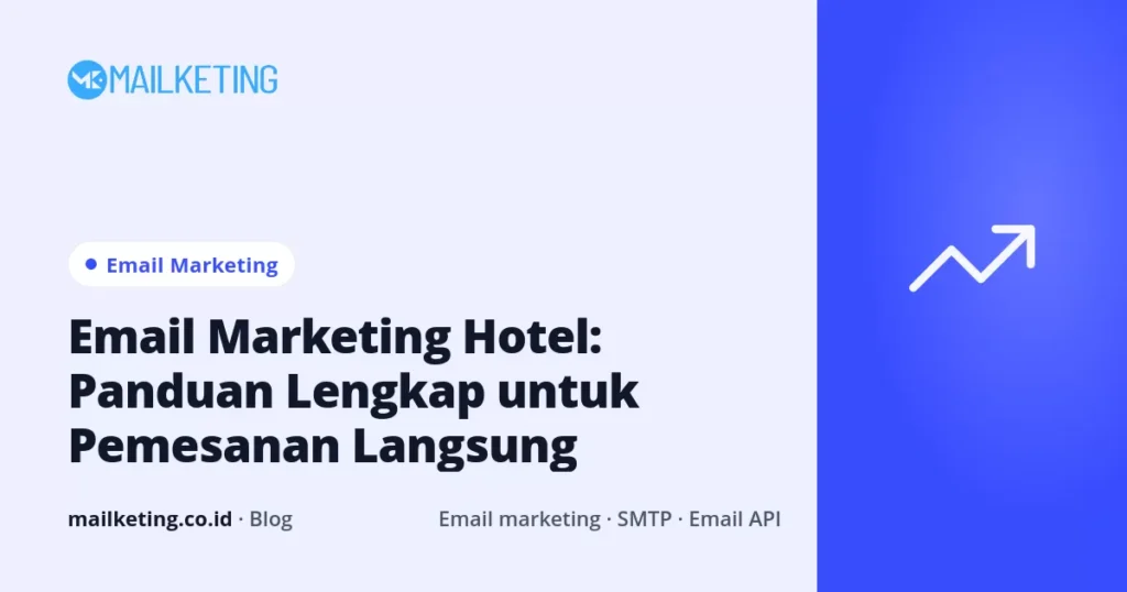 Email Marketing Hotel: Panduan Lengkap untuk Pemesanan Langsung
