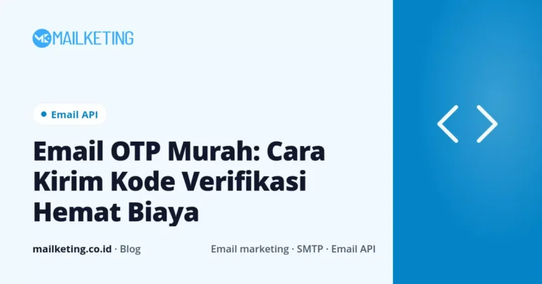Email OTP Murah: Cara Kirim Kode Verifikasi Hemat Biaya