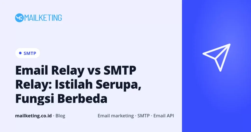Email Relay vs SMTP Relay: Istilah Serupa, Fungsi Berbeda