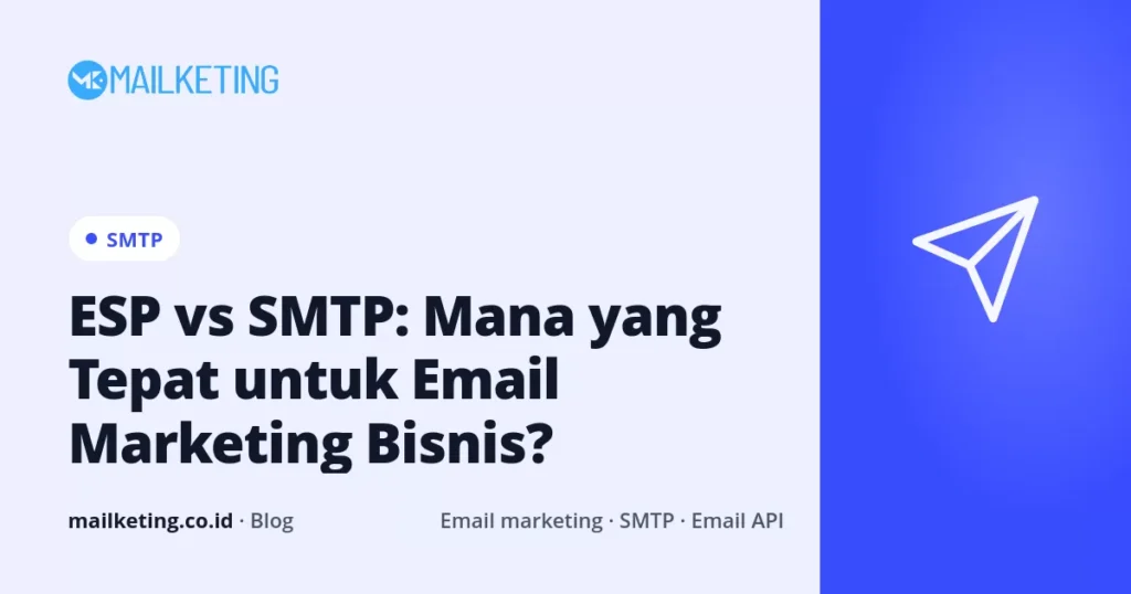 ESP vs SMTP: Mana yang Tepat untuk Email Marketing Bisnis?