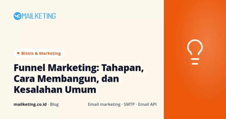 Funnel Marketing: Tahapan, Cara Membangun, dan Kesalahan Umum