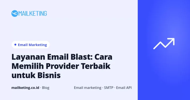 Layanan Email Blast: Cara Memilih Provider Terbaik untuk Bisnis