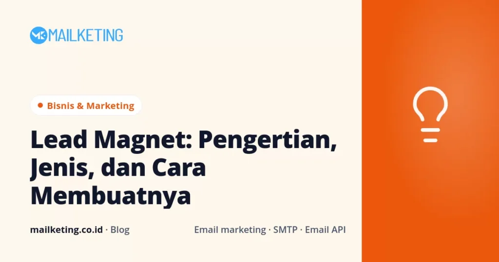 Lead Magnet: Pengertian, Jenis, dan Cara Membuatnya