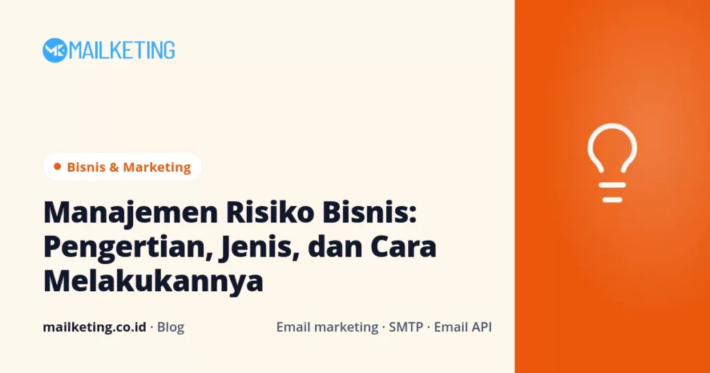 Manajemen Risiko Bisnis: Pengertian, Jenis, dan Cara Melakukannya