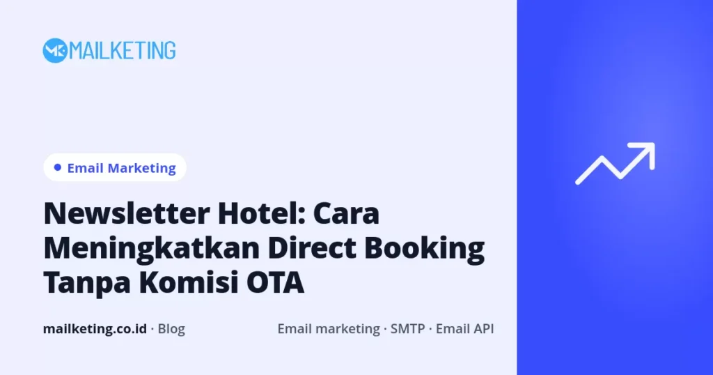 Newsletter Hotel: Cara Meningkatkan Direct Booking Tanpa Komisi OTA