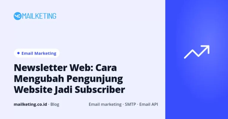 Newsletter Web: Cara Mengubah Pengunjung Website Jadi Subscriber