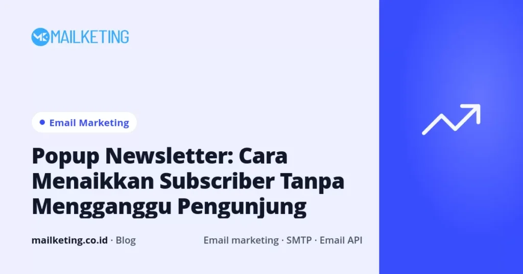 Popup Newsletter: Cara Menaikkan Subscriber Tanpa Mengganggu Pengunjung