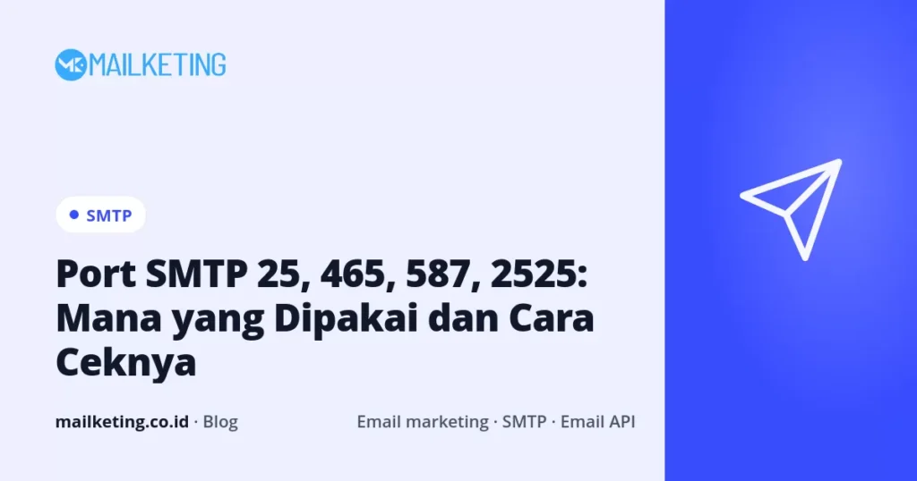 Port SMTP 25, 465, 587, 2525: Mana yang Dipakai dan Cara Ceknya