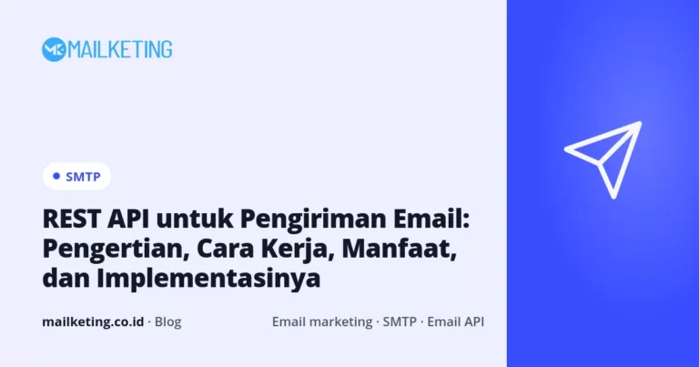 REST API untuk Pengiriman Email: Pengertian, Cara Kerja, Manfaat, dan Implementasinya